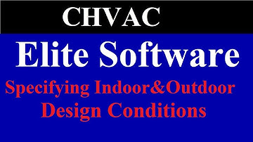 Specifying Indoor and Outdoor Design Conditions | Elite Software | Chvac Load Calculations