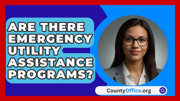 Are There Emergency Utility Assistance Programs? - CountyOffice.org