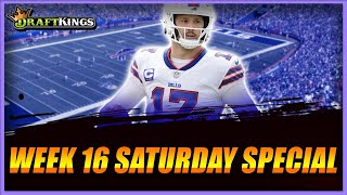 DRAFTKINGS WEEK 16 SATURDAY SPECIAL | NFL DFS PICKS