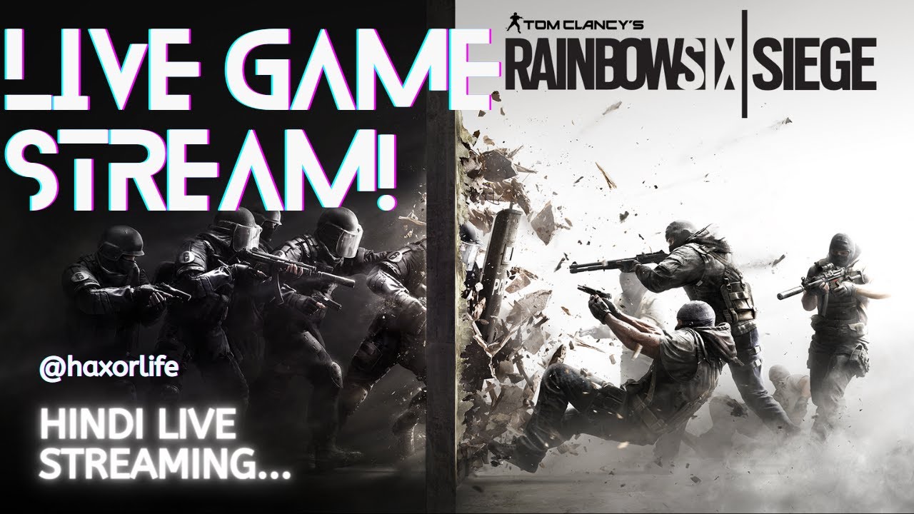 Rainbow Six Siege India Live Stream | Hindi | 