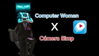 Camera Simp x Computer Woman (Cap. 18)