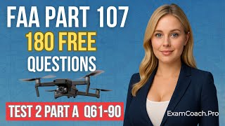 FAA Part 107 Drone Practice Test – 2 Part A Q61-90 | Exam Coach Pro #DronePilot #FAATest