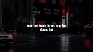 Fast Food Music Christ - La grâce (Speed Up)