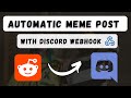 Use webhook to auto post memes on discord server 2021  free