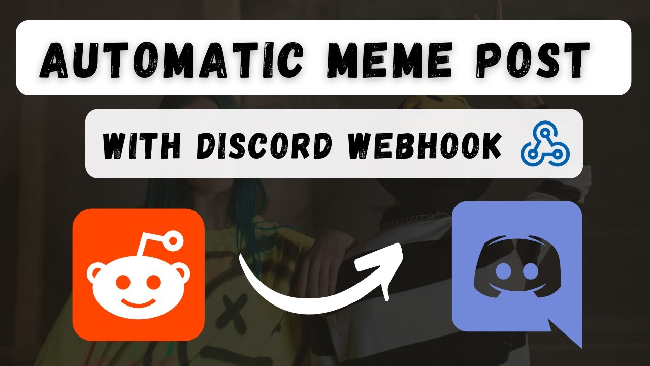 Use Webhook to Auto Post Memes on Discord Server (2021) - FREE