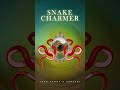 Brand new track ‘Snake Charmer’ drops Out on all steaming platforms