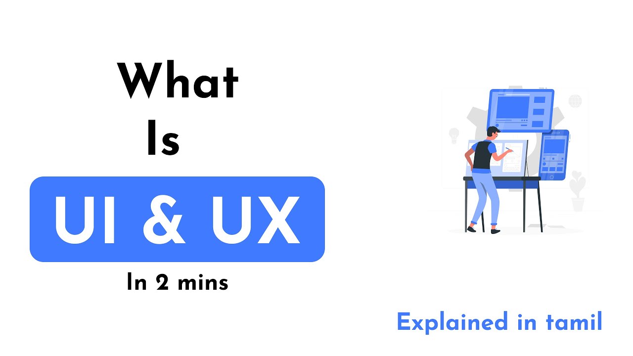 Exploring UI/UX Design: What is UI/UX Design? | Tamil Tutorial - YouTube