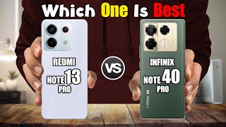 XIAOMI REDMI NOTE 13 PRO vs INFINIX NOTE 40 PRO 5G