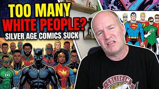 The Truth About Silver Age Comics | Too Many White Characters?