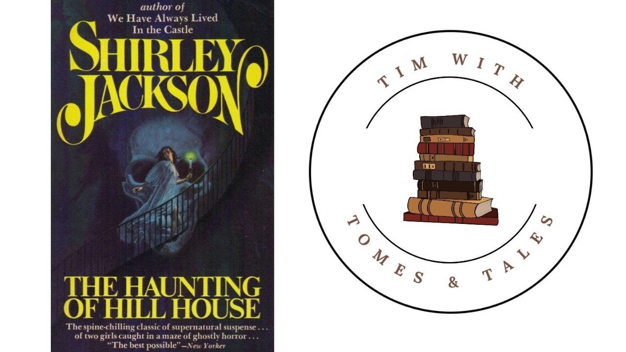 The Haunting Of Hill House / Shirley Jackson / Book Review / Tim With ...