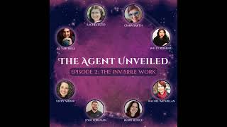 The Agent Unveiled - Episode 2: The Invisible Work