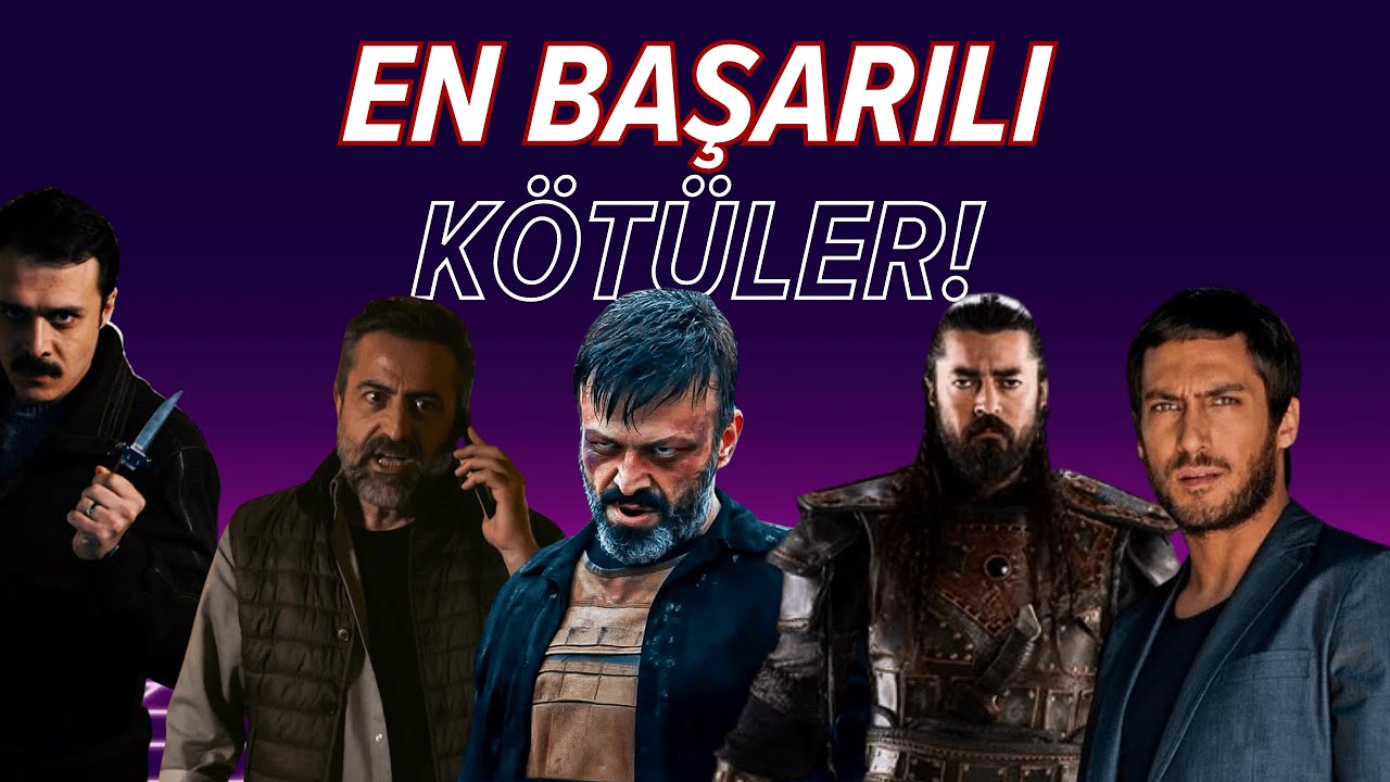 Türk Dizilerinin En Başarılı Kötü Karakterleri 2