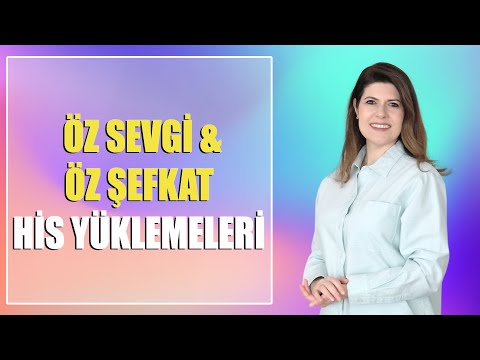 THETA FREKANSINDA ÖZ SEVGİ & ÖZ ŞEFKAT HİS YÜKLEMELERİ