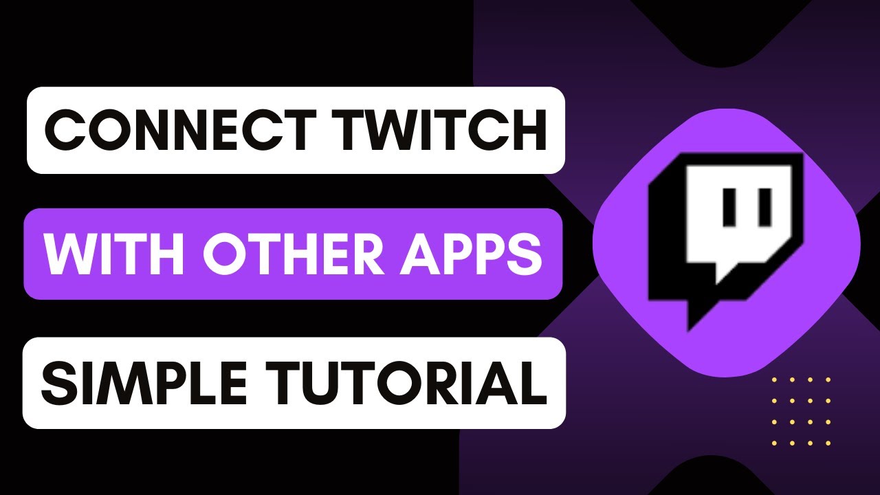 How to Connect Twitch With Other Apps - YouTube