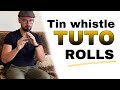 How to do the rolls on tin whistle 