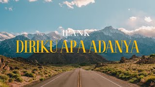 IPANK - DIRIKU APA ADANYA (LIRIK VIDEO)