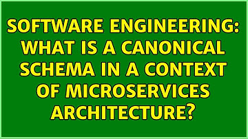 Software Engineering: What is a canonical schema in a context of microservices architecture?