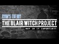 THE BLAIR WITCH PROJECT: Why Is It Scary? | Horror Explored