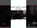 Just don't look at him.