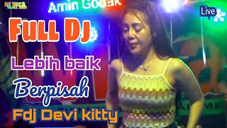 OT WIKA TERBARU LEBIH BAIK BERPISAH FDJ DEVI KITTY