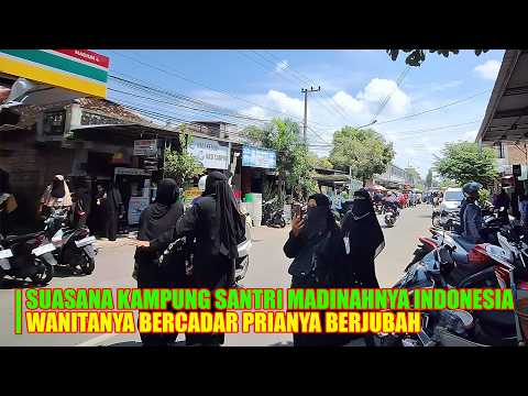 SUASANA KAMPUNG SANTRI DIKAMPUNG MADINAHNYA INDONESIA