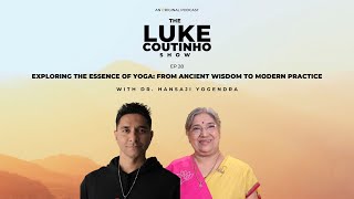 Ep.28  Exploring the Essence of Yoga: From Ancient Wisdom to Modern Practice with Dr. Hansaji