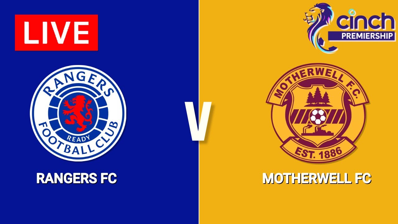 Rangers v Motherwell Cinch Premiership 2022-23 Match Preview