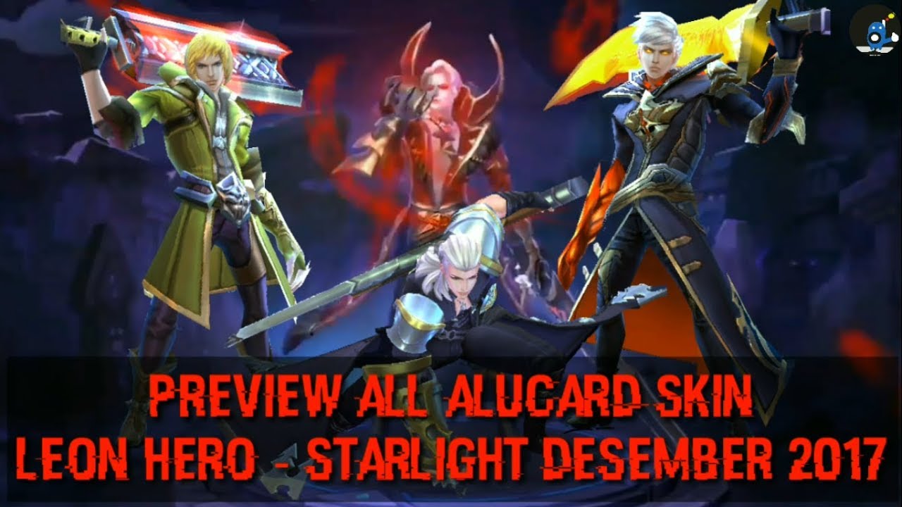 Preview All Skin Alucard Leon Hero Starlight Desember 2017 Youtube