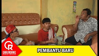 Pembantu Baru | Garundang 208