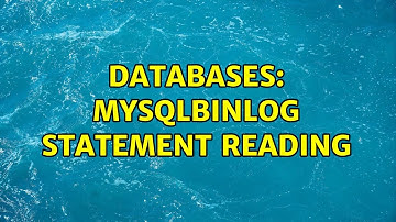 Databases: Mysqlbinlog statement reading