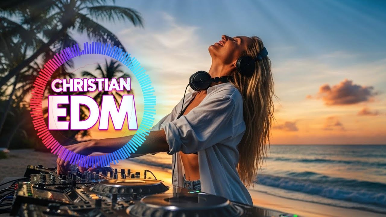 🎵 Christian EDM Worship: Uplifting Beats for the Soul ✨
