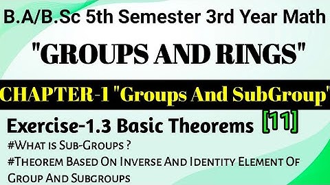 Exercise 1.3 Basic Concepts Chapter 1 Groups And Subgroups| B.Sc 5th Sem Math|Subgroups Theorems