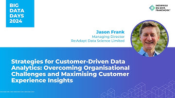 Strategies for Customer-Driven Data Analytics: Overcoming Challenges and Maximising Insights - Jason