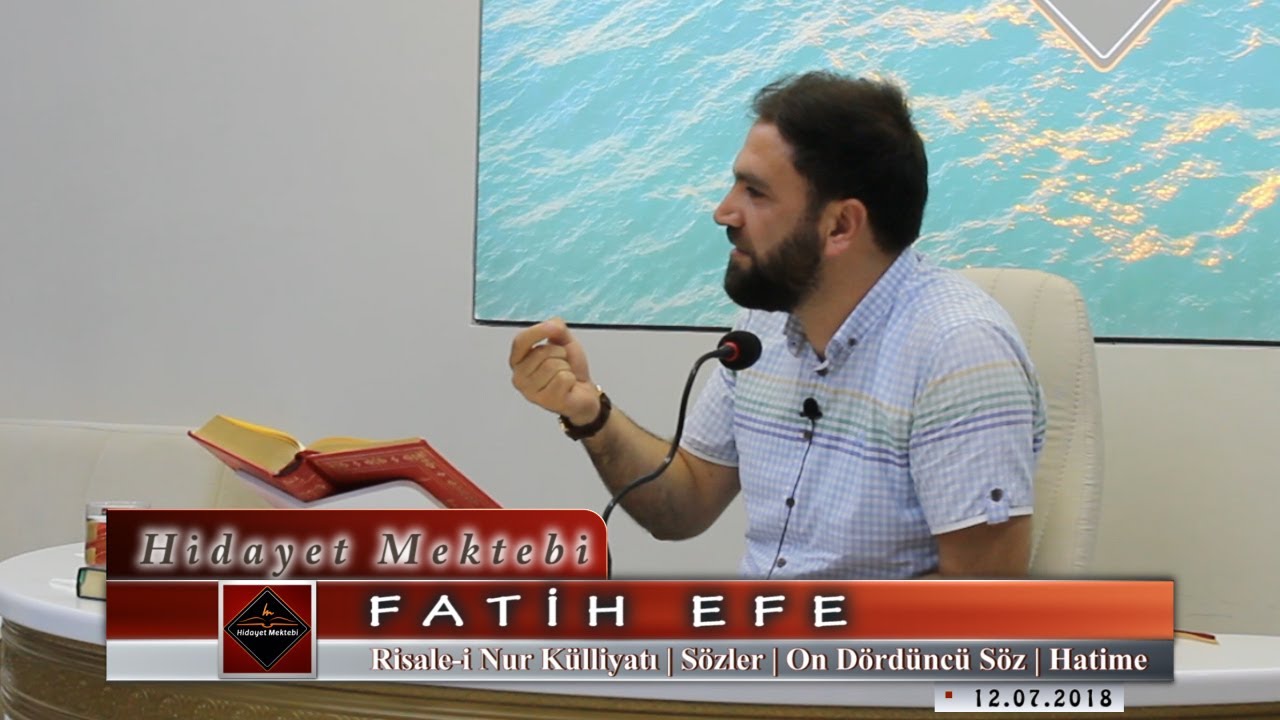 Fatih Efe - Risale-i Nur Külliyatı - Sözler - On Dördüncü Söz - Hatime
