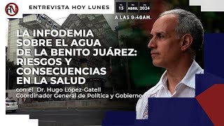 La infodemia sobre el agua de la Benito Juárez: riesgos y consecuencias en la salud - López-Gatell