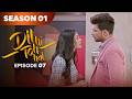 Dil Hi Toh Hai | Drama Serial | Full Episode 07 | Yogita Bihani Karan Kundrra | Best Drama 2026