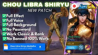 UPDATE Script Skin Chou Libra Shiryu - Chou Saint Seiya No Password | Full Effect Voice | NEW