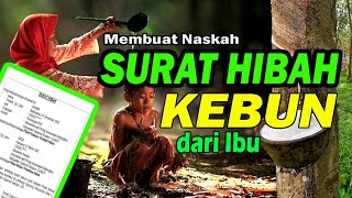 contoh SURAT HIBAH TANAH KEBUN || Surat Hibah Orangtua ke Anak || cara membuat surat Hibah