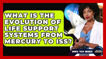 What Is The Evolution Of Life Support Systems From Mercury To ISS? - Space Tech Insider