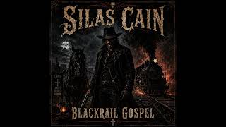 Silas Cain - "Blackrail Gospel" [Broken Echo Records]
