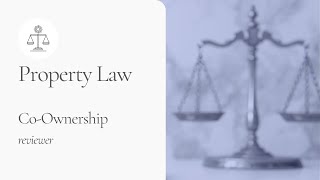 Property Law - Co-Ownership (reviewer)