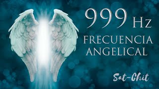 999 Hz FRECUENCIA ANGELICAL ✧ Ángeles y Arcángeles ✧ Música de Sanación Espiritual Protección Divina