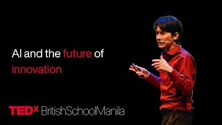 AI and the Future of Innovation | Aurelien Chu | TEDxBritishSchoolManila