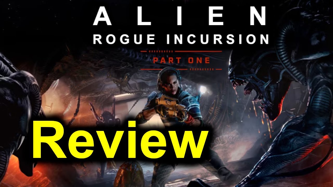 Alien: Rogue Incursion Evolved Edition Review