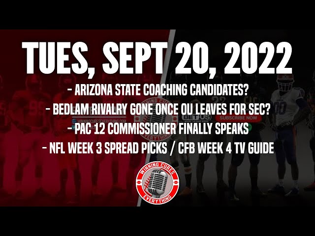 9/20 Arizona State - what's next? Bedlam gone? Kliavkoff talks, NFL Week 3 Picks, CFB Week 4 TV