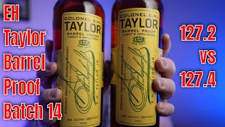 Eh Taylor Barrel Proof Batch 14 Face Off 1272 Vs 1274