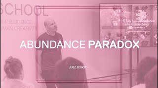 Abundance Paradox | Axel Quack | Masterclass