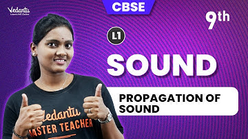 Sound L1 | Propagation Of Sound | chapter 12 | Class 9 CBSE | Sharmila Ma