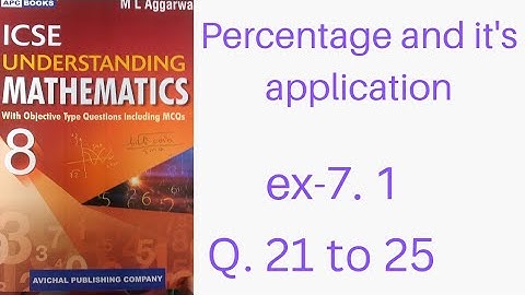 Percentage.class 8.ex-7.1(21-25)ml aggarwal.