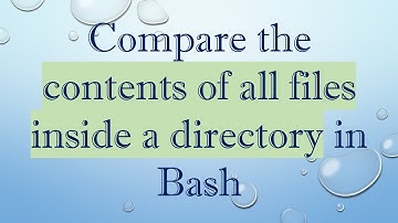 Compare the contents of all files inside a directory in Bash